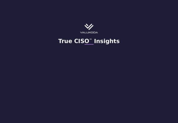 Valukoda True CISO™ Insights blog category